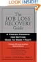 The Job Loss Recovery Guide: A Proven Program for Getting Back to Work -- Fast!