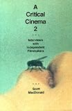 A Critical Cinema 2: Interviews with Independent Filmmakers (Critical Cinema)