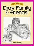 Draw Family & Friends! (Discover Drawing Series)