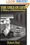The Uses of Life: A History of Biotechnology