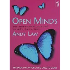 Open Minds: 21st Century Business Lessons and Innovations from St Luke's