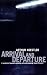 Arrival
and
Departure
(Vintage
classics)