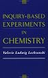 Inquiry-Based Experiments in Chemistry (American Chemical Society Publication)