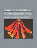 Orang hidup berusia 34: Nick Heidfeld, Thierry Henry, Shakira, Hidetoshi Nakata, Takuma Sato, Ravshan Irmatov, André Villas Boas (Indonesian Edition)
