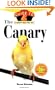 The Canary: An Owner's Guide to a Happy Healthy Pet