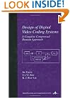Design of Digital Video Coding Systems (Signal Processing and Communications)
