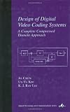 Design of Digital Video Coding Systems: A Complete Compressed Domain Approach (Signal Processing and Communications)