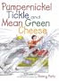 Pumpernickel Tickle & Mean Green Cheese