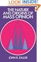 The Nature and Origins of Mass Opinion (Cambridge Studies in Public Opinion and Political Psychology)