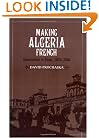 Making Algeria French: Colonialism in B�ne, 1870-1920