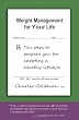 Weight Management for Your Life: Ten Steps to Prepare You for Adopting a Healthy Lifestyle