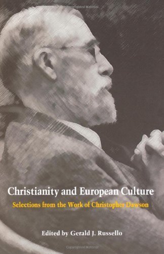 Christianity and European Culture: Selections from the Work of Christopher Dawson by Russello, Gerald J., Dawson, Christopher published by Catholic Univ of Amer Pr (1998)
