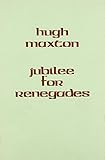 Jubilee for the renegades : poems 1976-1980