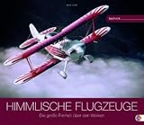 Himmlische Flugzeuge 2009: Die grosse Freiheit ueber den Wolken