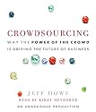 Crowdsourcing: Why the Power of the Crowd Is Driving the Future of Business