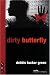Dirty Butterfly