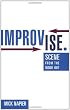 Improvise: Scene from the Inside Out