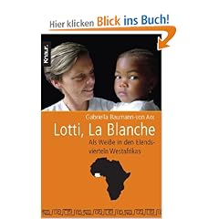 Lotti, La Blanche: Als Wei�e in den Elendsvierteln Westafrikas
