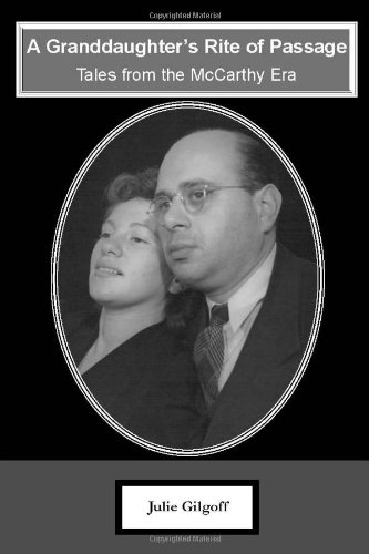 A Granddaughter's Rite of Passage: Tales from the McCarthy Era