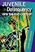 Juvenile Delinquency: Into the Twenty-First Century