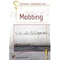 Schnelles Eingreifen bei Mobbing - Strategien f�r die Praxis