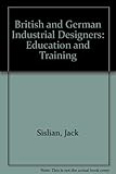 British and German industrial designers: education and training : a comparative study