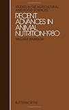 Recent advances in animal nutrition, 1980