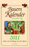 Produkt-Bild: Bauernkalender f&uuml;r jeden Tag 2011: Leben im Einklang mit der Natur: Leben im Einklang mit der Natur. Text-Abrei&szlig;kalender