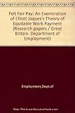 Felt fair pay : an examination of Elliott Jaques's theory of equitable work payment