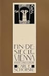 Fin-De-Siecle Vienna: Politics and Cu...