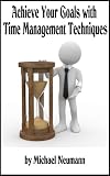 Achieve Your Goals with Time Management Techniques