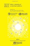 Safety Evaluation of Certain Food Additives: Sixty-Ninth Meeting of the Joint FAO/WHO Expert Committee on Food Additives (WHO Food Additives Series)