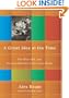 A Great Idea at the Time: The Rise, Fall, and Curious Afterlife of the Great Books