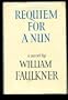 William Faulkner Manuscripts 19, Volume IV: Requiem for a Nun: Playscript Materials