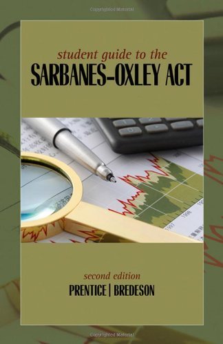 Student Guide to the Sarbanes-Oxley Act by Miller, Roger LeRoy, Bredeson, Dean (2009) Paperback