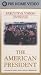 The American President - Executive Vision: The American Way & the World Stage