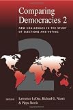 Comparing Democracies 2: New Challenges in the Study of Elections and Voting