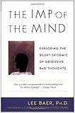 The Imp of the Mind: Exploring the Silent Epidemic of Obsessive Bad Thoughts