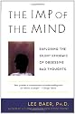The Imp of the Mind: Exploring the Silent Epidemic of Obsessive Bad Thoughts