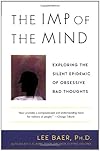 The Imp of the Mind: Exploring the Silent Epidemic of Obsessive Bad Thoughts