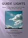 Guide Lights - Attune To Your Angels & Spirit Guides And Begin To Heal Your Life