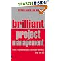 Brilliant Project Management: What the Best Project Managers Know, Say and Do