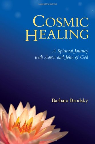 Cosmic Healing: A Spiritual Journey with Aaron and John of God