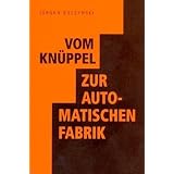 Vom Kn�ppel zur automatischen Fabrik. Eine Geschichte der menschlichen Gesellschaftvon "J�rgen Kuczynski"
