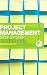 Project Management Step by Step: How to Plan and Manage a Highly Successful Project