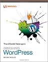 Smashing WordPress: Beyond the Blog (Smashing Magazine Book Series)