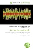 Arthur Loves Plastic-