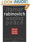 Waging Peace: Israel and the Arabs, 1948-2003