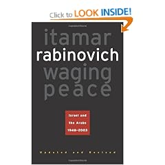 Waging Peace: Israel and the Arabs, 1948-2003