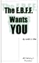 The E.B.F.F. Wants You